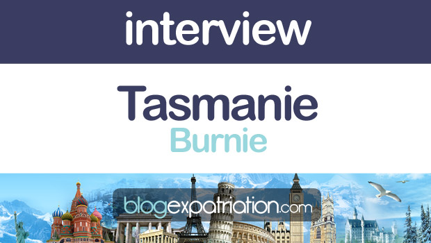 La Tasmanie en expatriation : l'interview de Noémie