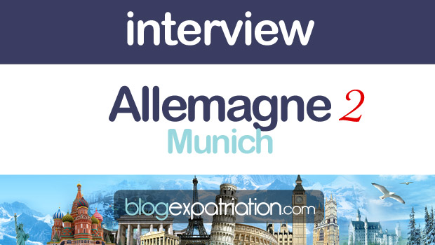 Mon expatriation à Munich : Aude raconte tout